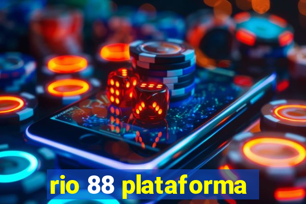 rio 88 plataforma